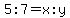 5%3A7=x%3Ay