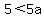 5%3C5a