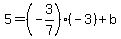 5=%28-3%2F7%29%28-3%29%2Bb