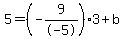 5=%28-9%2F-5%29%2A3%2Bb