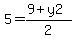 5=%289%2By2%29%2F2
