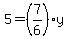 5=+%287%2F6%29y
