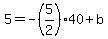 5=-%285%2F2%2940%2Bb