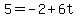 5=-2%2B6t