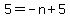 5=-n%2B5