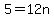 5=12n