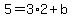 5=3%2A2%2Bb