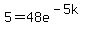 5=48e%5E%28-5k%29