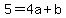 5=4a%2Bb