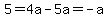 5=4a-5a=-a