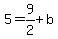 5=9%2F2%2Bb