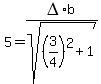 5=DELTA%2Ab%2Fsqrt%28%283%2F4%29%5E2%2B1%29
