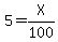 5=X%2F100
