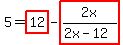 5=highlight%2812%29-highlight%282x%2F%282x-12%29%29