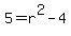 5=r%5E2-4