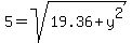 5=sqrt%2819.36%2By%5E2%29