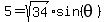 5=sqrt%2834%29sin%28theta%29