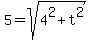 5=sqrt%284%5E2%2Bt%5E2%29