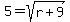 5=sqrt%28r%2B9%29
