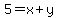 5=x%2By