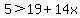 5%3E19%2B14x