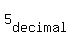 5%5Bdecimal%5D