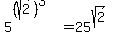 5%5E%28%28sqrt%282%29%29%5E3%29+=+25%5E%28sqrt%282%29%29%29