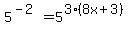 5%5E%28-2%29+=+5%5E%283%288x%2B3%29%29