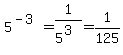 5%5E%28-3%29+=+1%2F5%5E%28%2B3%29+=+1%2F125