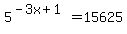 5%5E%28-3x%2B1%29+=+15625