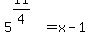 5%5E%2811%2F4%29+=+x-1