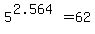 5%5E%282.564%29=62