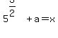 5%5E%283%2F2%29%2Ba=x
