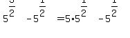 5%5E%283%2F2%29+-+5%5E%281%2F2%29+=+5%2A5%5E%281%2F2%29+-+5%5E%281%2F2%29