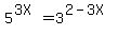 5%5E%283X%29+=+3%5E%282-3X%29