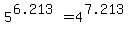 5%5E%286.213%29=4%5E%287.213%29