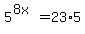 5%5E%288x%29=23%2A5