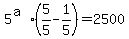 5%5E%28a%29%2A%285%2F5+-+1%2F5%29+=+2500