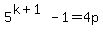 5%5E%28k%2B1%29+-+1+=+4p