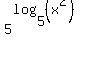 5%5E%28log%285%2C+%28x%5E2%29%29%29