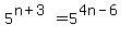 5%5E%28n%2B3%29=5%5E%284n-6%29