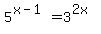 5%5E%28x-1%29=3%5E%282x%29