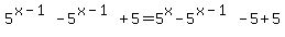 5%5E%28x-1%29-5%5E%28x-1%29%2B5=+5%5Ex-5%5E%28x-1%29-5%2B5