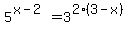 5%5E%28x-2%29=3%5E%282%283-x%29%29+