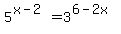 5%5E%28x-2%29=3%5E%286-2x%29