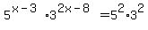 5%5E%28x-3%29+%2A+3%5E%282x-8%29+=+5%5E2%2A3%5E2