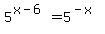 5%5E%28x-6%29=5%5E%28-x%29