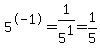 5%5E-1=1%2F5%5E1=1%2F5