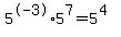 5%5E-3%2A5%5E7=5%5E%284%29