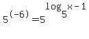 5%5E-6+=+5%5Elog%285%2Cx-1%29